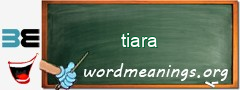 WordMeaning blackboard for tiara